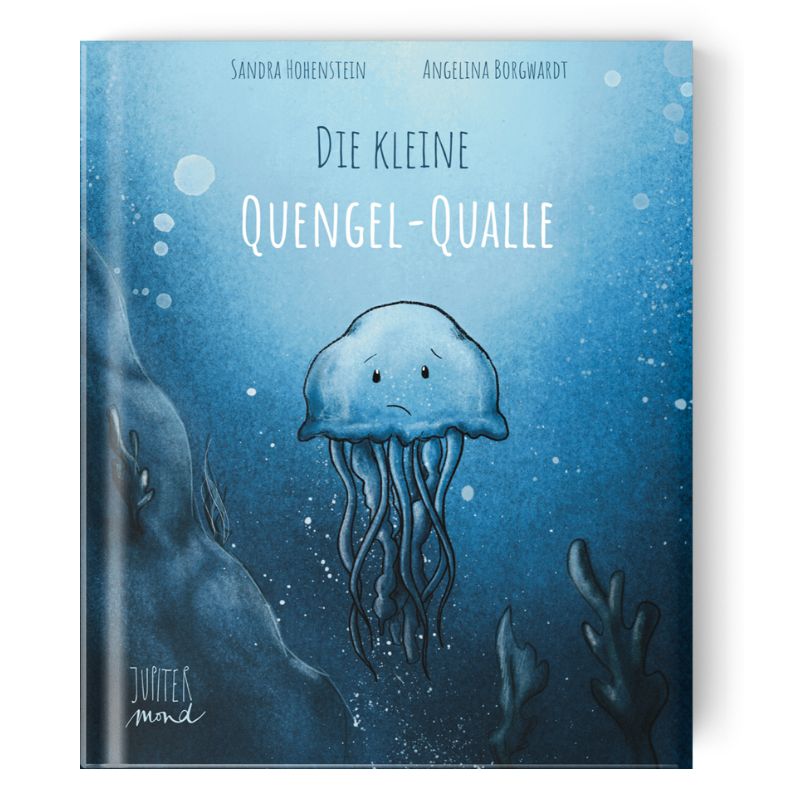 Die kleine Quengel-Qualle | Kinderbuch